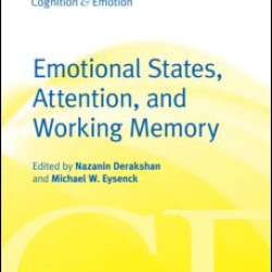 Emotional States, Attention, and Working Memory Emotional States, Attention, and Working Memory