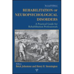 Rehabilitation of Neuropsychological Disorders Rehabilitation of Neuropsychological Disorders