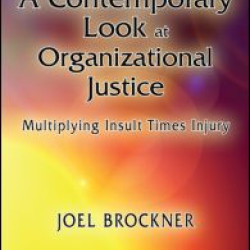 A Contemporary Look at Organizational Justice