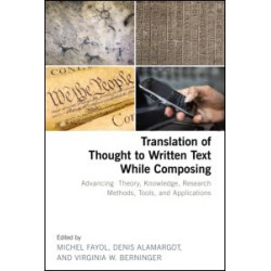 Translation of Thought to Written Text While Composing Translation of Thought to Written Text While Composing