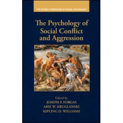 The Psychology of Social Conflict and Aggression The Psychology of Social Conflict and Aggression