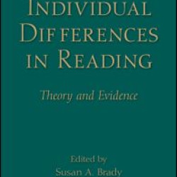 Explaining Individual Differences in Reading Explaining Individual Differences in Reading