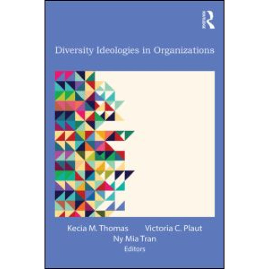 Diversity Ideologies in Organizations Diversity Ideologies in Organizations