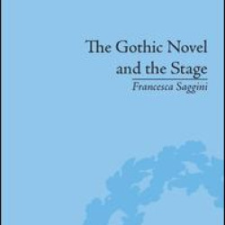 The Gothic Novel and the Stage The Gothic Novel and the Stage