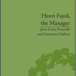 Henri Fayol, the Manager Henri Fayol, the Manager