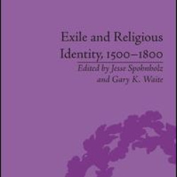 Exile and Religious Identity, 1500–1800