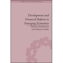 Development and Financial Reform in Emerging Economies Development and Financial Reform in Emerging Economies
