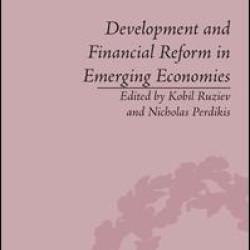 Development and Financial Reform in Emerging Economies Development and Financial Reform in Emerging Economies