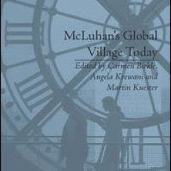McLuhan's Global Village Today