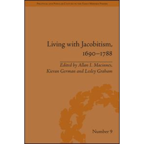 Living with Jacobitism, 1690–1788 Living with Jacobitism, 1690–1788