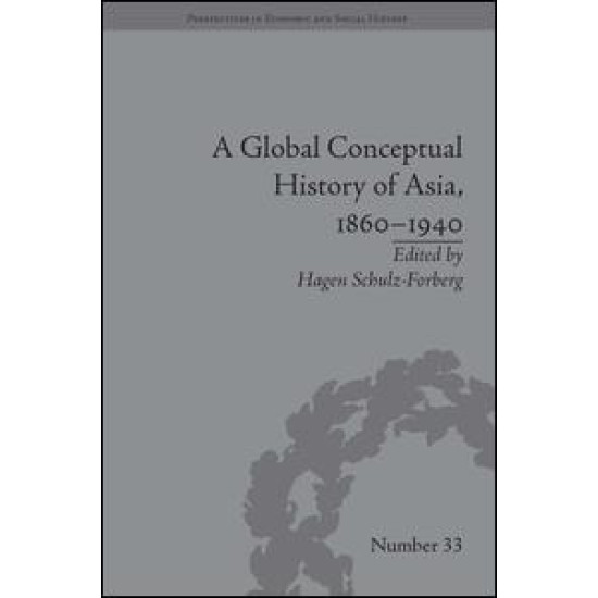 A Global Conceptual History of Asia, 1860–1940 A Global Conceptual History of Asia, 1860–1940