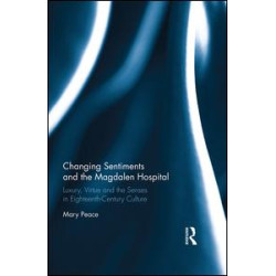 Changing Sentiments and the Magdalen Hospital Changing Sentiments and the Magdalen Hospital