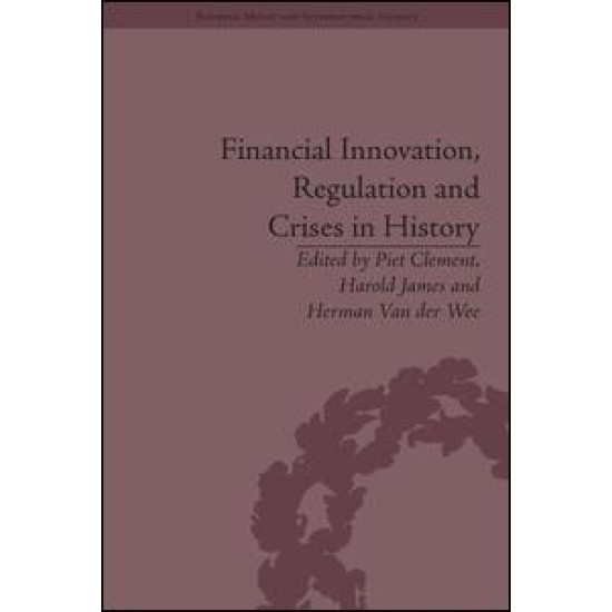 Financial Innovation, Regulation and Crises in History