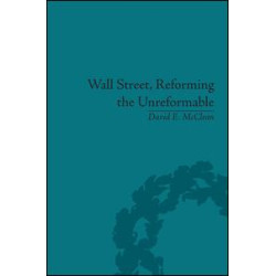 Wall Street, Reforming the Unreformable Wall Street, Reforming the Unreformable