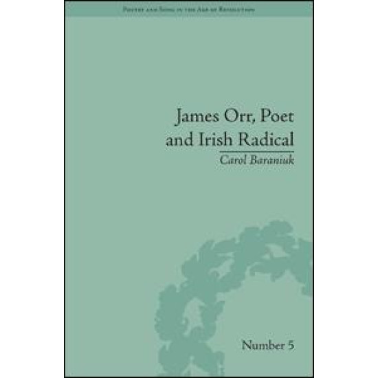 James Orr, Poet and Irish Radical James Orr, Poet and Irish Radical