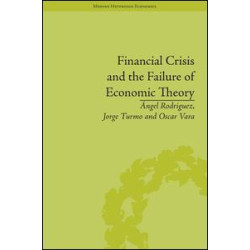 Financial Crisis and the Failure of Economic Theory Financial Crisis and the Failure of Economic Theory