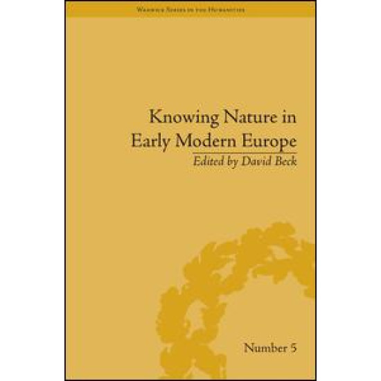 Knowing Nature in Early Modern Europe