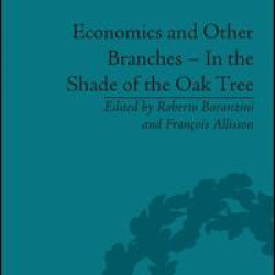 Economics and Other Branches – In the Shade of the Oak Tree Economics and Other Branches – In the Shade of the Oak Tree