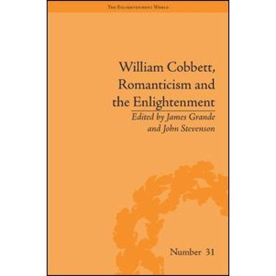William Cobbett, Romanticism and the Enlightenment William Cobbett, Romanticism and the Enlightenment