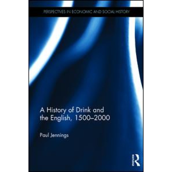 A History of Drink and the English, 1500-2000 A History of Drink and the English, 1500-2000
