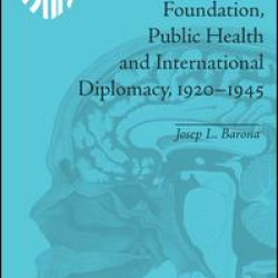 The Rockefeller Foundation, Public Health and International Diplomacy, 1920–1945