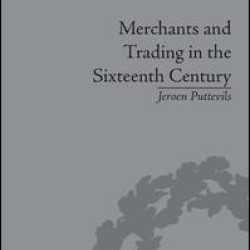 Merchants and Trading in the Sixteenth Century