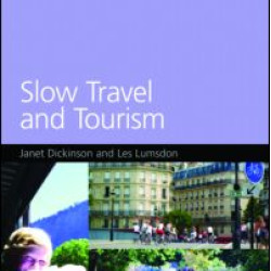 Slow Travel and Tourism Slow Travel and Tourism