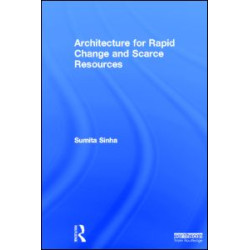 Architecture for Rapid Change and Scarce Resources