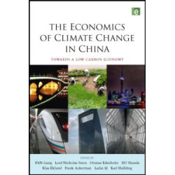The Economics of Climate Change in China The Economics of Climate Change in China