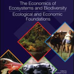 The Economics of Ecosystems and Biodiversity: Ecological and Economic Foundations The Economics of Ecosystems and Biodiversity: Ecological and Economic Foundations