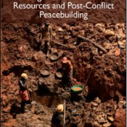 High-Value Natural Resources and Post-Conflict Peacebuilding High-Value Natural Resources and Post-Conflict Peacebuilding