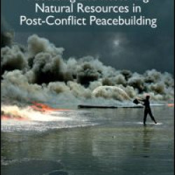 Assessing and Restoring Natural Resources In Post-Conflict Peacebuilding Assessing and Restoring Natural Resources In Post-Conflict Peacebuilding