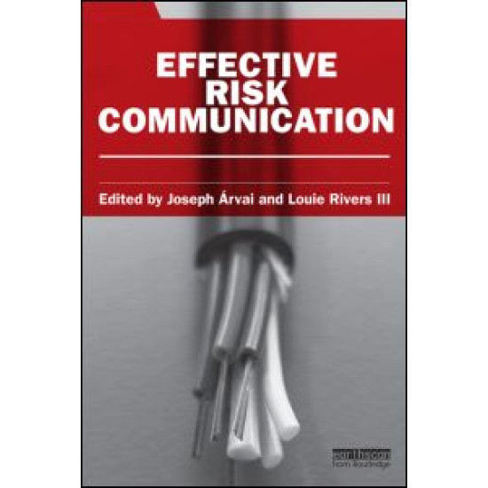 Effective Risk Communication Effective Risk Communication