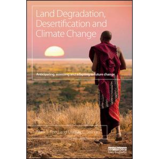 Land Degradation, Desertification and Climate Change