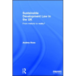 Sustainable Development Law in the UK Sustainable Development Law in the UK