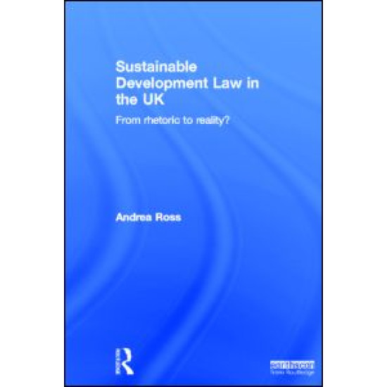 Sustainable Development Law in the UK Sustainable Development Law in the UK