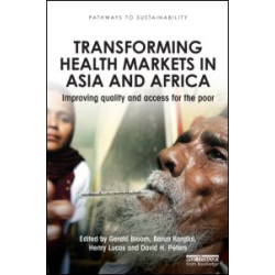 Transforming Health Markets in Asia and Africa