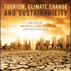 Tourism, Climate Change and Sustainability Tourism, Climate Change and Sustainability