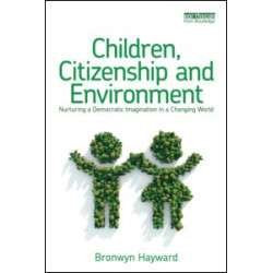 Children, Citizenship and Environment Children, Citizenship and Environment