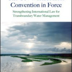 The UN Watercourses Convention in Force The UN Watercourses Convention in Force