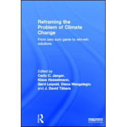 Reframing the Problem of Climate Change Reframing the Problem of Climate Change