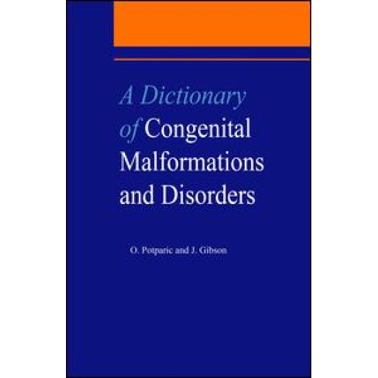 A Dictionary of Congenital Malformations and Disorders A Dictionary of Congenital Malformations and Disorders