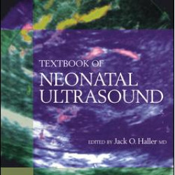 Textbook of Neonatal Ultrasound Textbook of Neonatal Ultrasound
