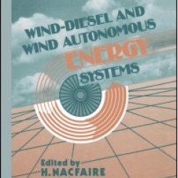 Wind-Diesel and Wind Autonomous Energy Systems Wind-Diesel and Wind Autonomous Energy Systems