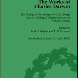 The Works of Charles Darwin: Vol 8: Geological Observations on the Volcanic Islands Visited during the Voyage of HMS Beagle (1844) [with the Critical Introduction by J.W. Judd, 1890]