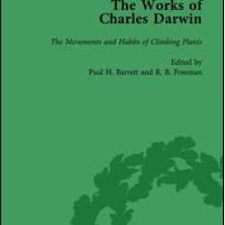 The Works of Charles Darwin: Vol 18: The Movements and Habits of Climbing Plants The Works of Charles Darwin: Vol 18: The Movements and Habits of Climbing Plants