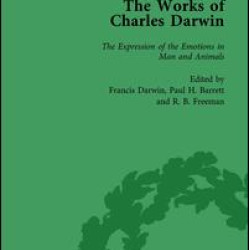 The Works of Charles Darwin: Vol 23: The Expression of the Emotions in Man and Animals The Works of Charles Darwin: Vol 23: The Expression of the Emotions in Man and Animals
