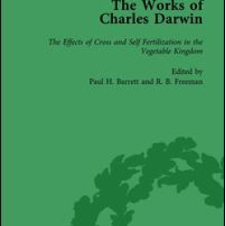The Works of Charles Darwin: Vol 25: The Effects of Cross and Self Fertilisation in the Vegetable Kingdom (1878) The Works of Charles Darwin: Vol 25: The Effects of Cross and Self Fertilisation in the Vegetable Kingdom (1878)
