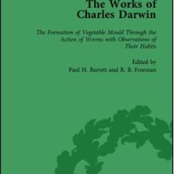 The Works of Charles Darwin: v. 28: Formation of Vegetable Mould, Through the Action of Worms, with Observations on Their Habits (1881) The Works of Charles Darwin: v. 28: Formation of Vegetable Mould, Through the Action of Worms, with Observations on Their Habits (1881)