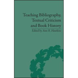 Teaching Bibliography, Textual Criticism, and Book History